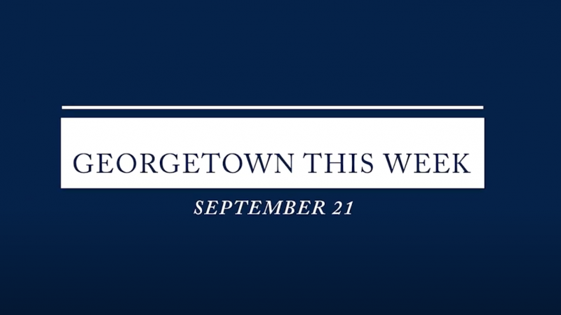 Blue graphic that says &quot;Georgetown This Week, September 21&quot;