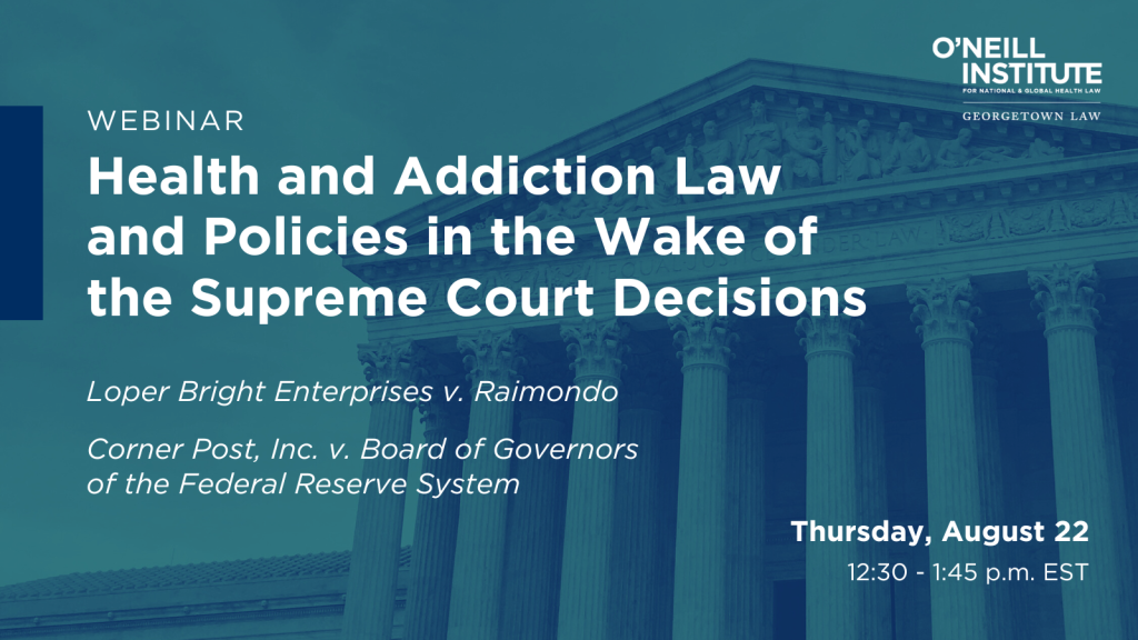 Health and Addiction Law and Policies in the Wake of the Supreme Court decisions