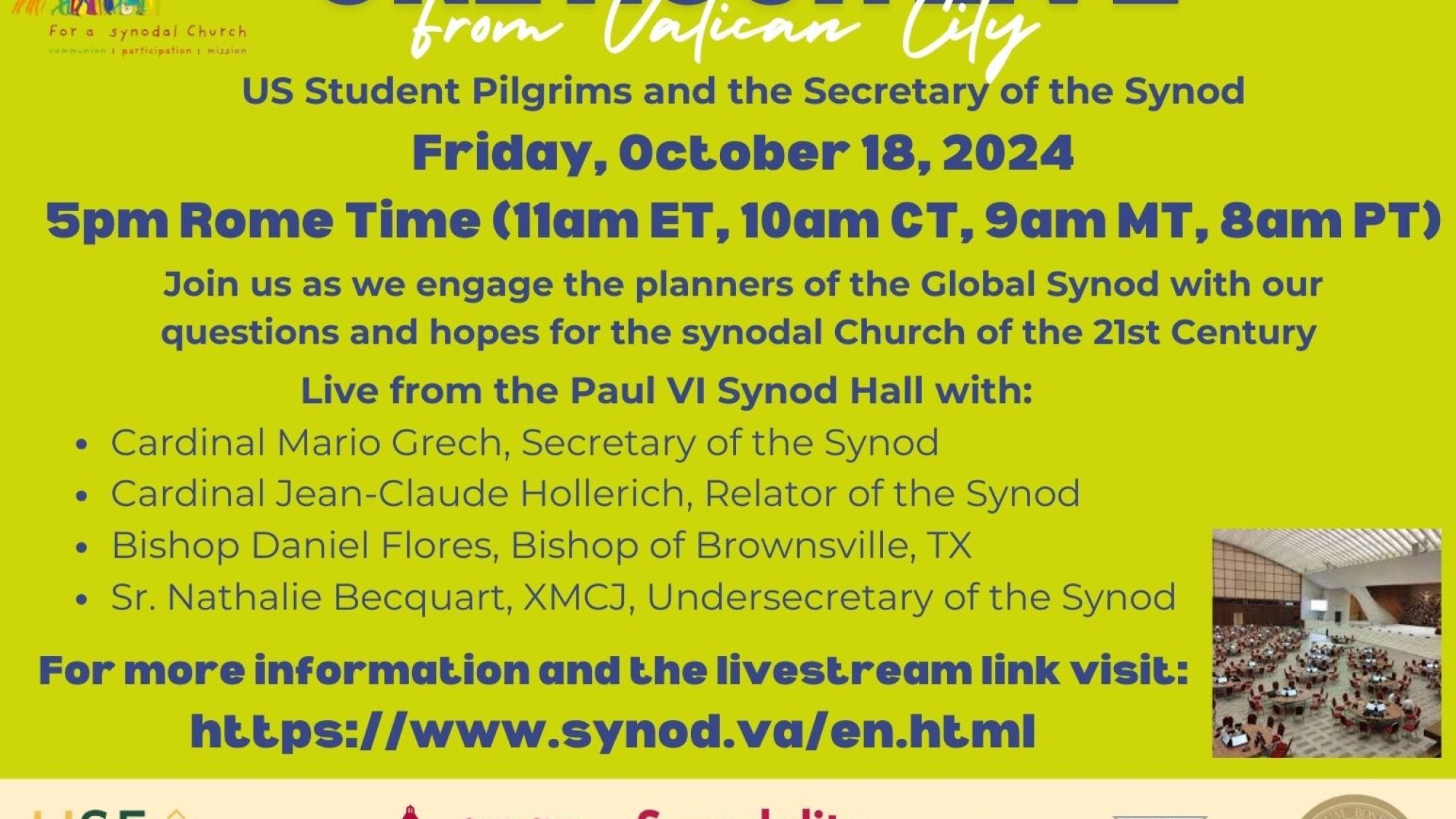 On Friday 18 October at 5 PM local time in Rome, more than 100 undergraduate and graduate students from 15 Catholic campuses across the US will engage in a conversation with leadership of the Secretariat of the Synod, as well as the United States Bishops Conference, from the Paul VI Hall in the Vatican. Students will sit at the now iconic roundtables in the Synod Hall and dialogue with Cardinals Jean-Claude Hollerich and Mario Grech, Sr. Nathalie Becquart, XMCJ, and Bishop Daniel Flores about the significance of synodality. The USCCB&#039;s Synod Office will moderate the conversation, which will be livestreamed by the Vatican. For a link to the livestream, visit synod.va