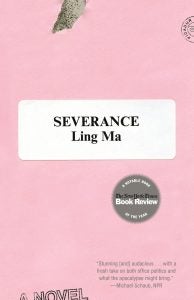 A pink book cover the reads "Severance / Ling Ma."