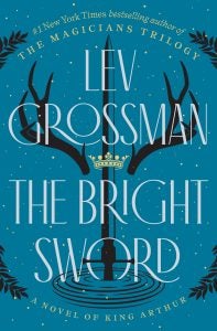 A blue book cover of the title "The Bright Sword" by Lev Grossman